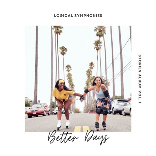 Better Days feat. longstoryshort x Ashley x J Lyrix