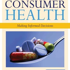 PDF (BOOK) Consumer Health: Making Informed Decisions: Making Informed Decisions