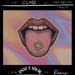 ANDREE RIGHT HAND x HOANGTON - CLME (DN3Z x SBL4K Remix)