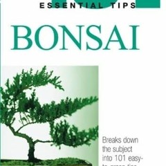 Access [PDF EBOOK EPUB KINDLE] Bonsai (101 Essential Tips) by  Harry Tomlinson 🗂️