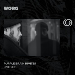WORG | Purple Brain Invites | 13/07/2024