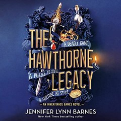 FREE Audiobook 🎧 : The Hawthorne Legacy, By Jennifer Lynn Barnes
