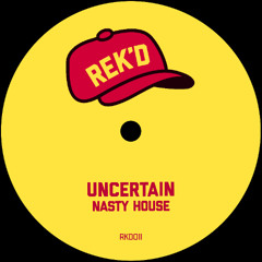 UNCERTAIN - PUSH [REK'D]