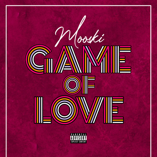Mooski - Game Of Love