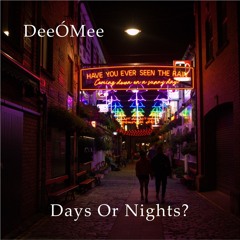 Days Or Nights