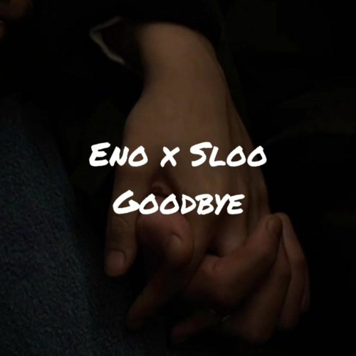 Goodbye feat Sloo