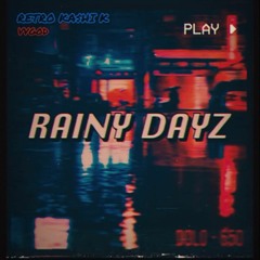 Rainy Dayz (FT. VVGOD)
