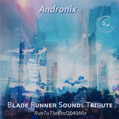 Blade Runner Sounds Tribute (RunToTheEnd2049Mix)