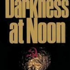 Get *[PDF] Books Darkness at Noon BY Arthur Koestler