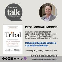 The Power of Tribal Instincts: Insights from Prof. Michael Morris’ Book