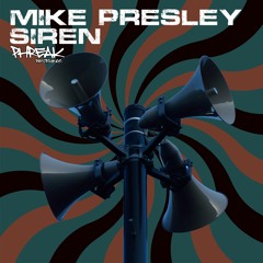 Mike Presley - Siren (Straight Bass Mix)