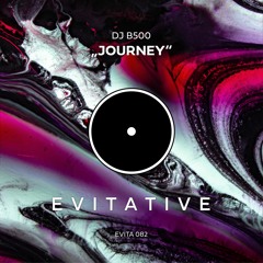 DJ B500 - Journey [EVITA082]