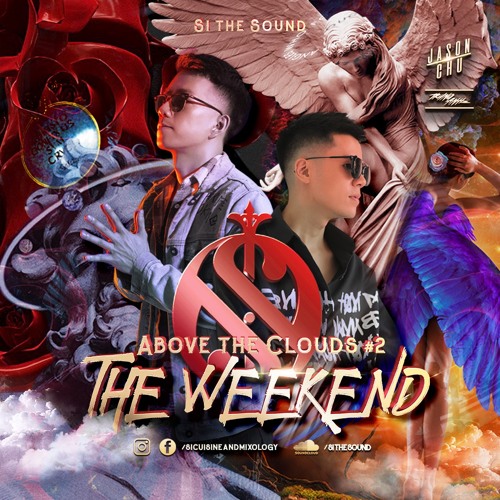 ABOVE THE CLOUDS #2 - THE WEEKEND | DJ TRUNGANHZ x JASON CHU