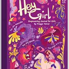 [READ] PDF 🖌️ Hey Girl! Empowering Journal for girls: To Develop Gratitude and Mindf