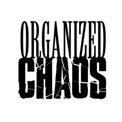 organized chaos