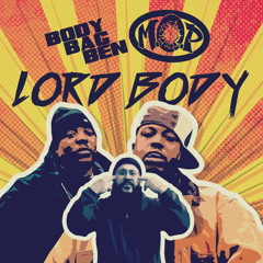 Body Bag Ben & M.O.P. - Lord Body