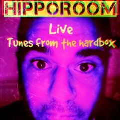 Hipporoom live (Tunes From The HardBox)