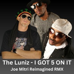 The Luniz - I Got 5 On It (Joe Mitri Reimagined Remix)