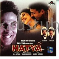 Hatya - The Murderer Hindi Mp3 Songs Free Download