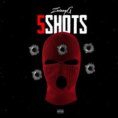 ZaizzyG - 5 Shots