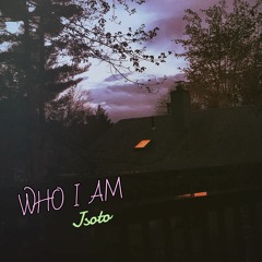 WHO I AM