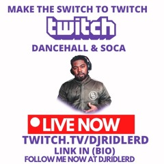 Dancehall & Soca Live On Twitch 17/2/21 Follow DJ Ridler D