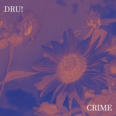 Crime - Dru! (with Sade)[Remix]