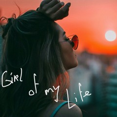Girl Of My Life