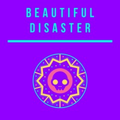 Beautiful Disaster