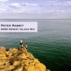 Peter Rabbit - Desert Island Mixtape Pt.1