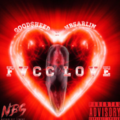 GOOD $heed x NBSARLIN- FVCC LOVE