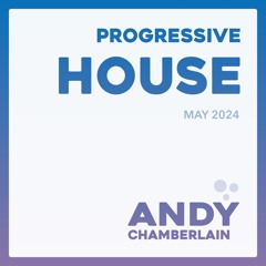Progressive & Melodic House Mix - May 2024
