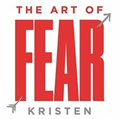 [READ] [KINDLE PDF EBOOK EPUB] The Art of Fear: Why Conquering Fear Won't Work and Wh
