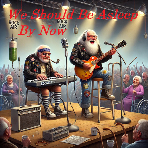 We Should Be Asleep By Now