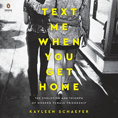 [Free] EBOOK 💝 Text Me When You Get Home: The Evolution and Triumph of Modern Female