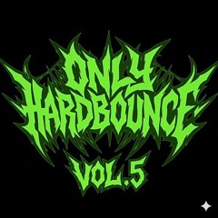Only HardBounce (Vol.5)