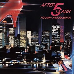 角松敏生 - AFTER 5 CLASH [1984]