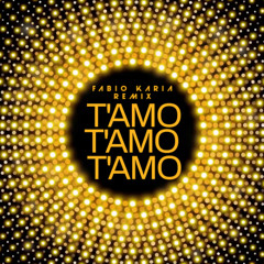 T'Amo T'Amo T'Amo - Fabio Karia Remix FREE DL