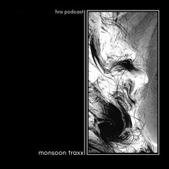 HRA PODCAST 067 // MONSOON TRAXX