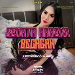 SEMATA KARENA BECAGAK #RB7 ( CHRIS KABAN X LEDONGSKYY ) #TZBUKANORANGKERAS!!!