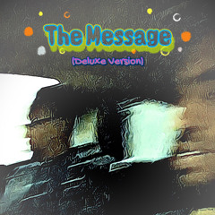 The Message ft EL Moonuos (Deluxe Version)