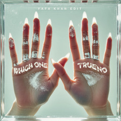 WHICH ONE X TRUENO - FAFA KHAN EDIT