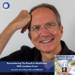 Remembering The Breath In Meditation With Jonathan Foust