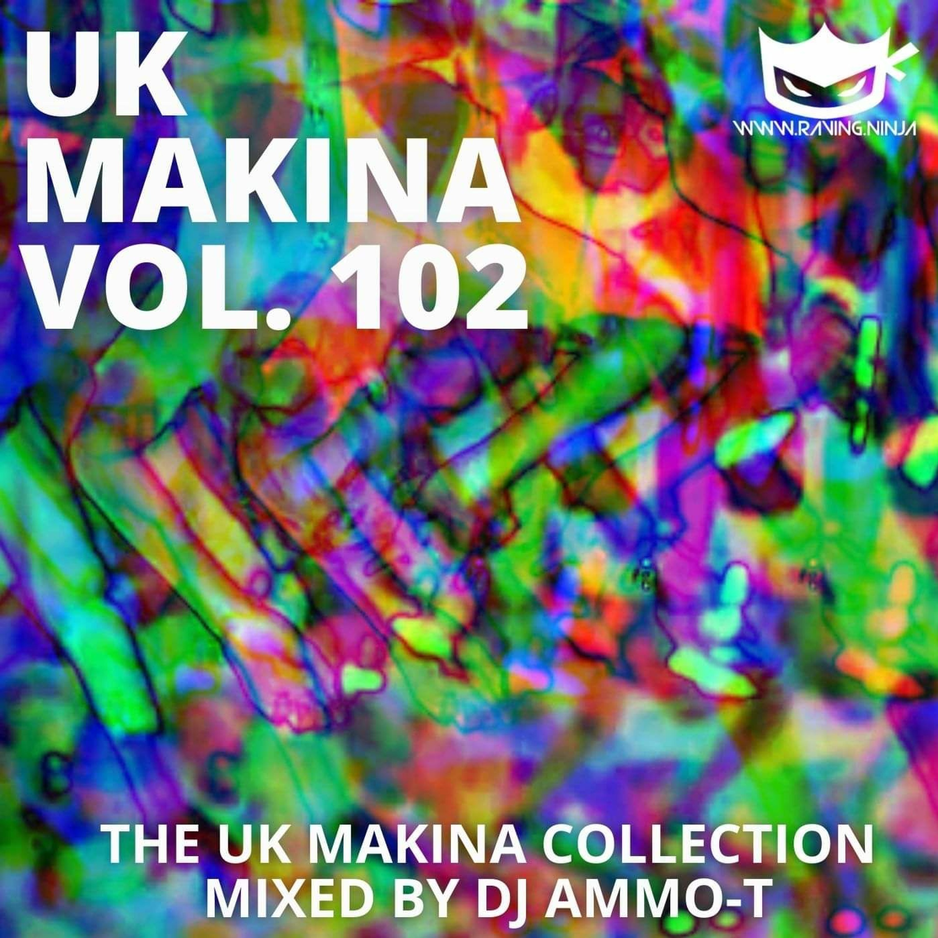 UK Makina Vol. 102 - Dj Ammo - T (WWW.RAVING.NINJA) episode artwork