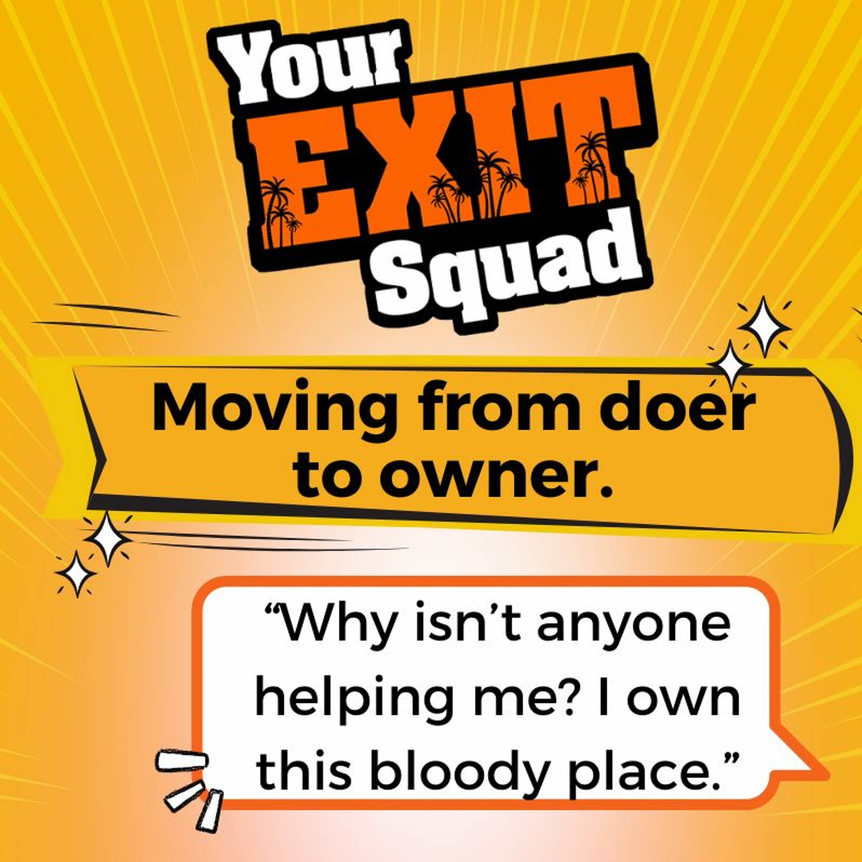 YES Ep 112 Moving from doer to owner. Guests Bob Paden And Tony