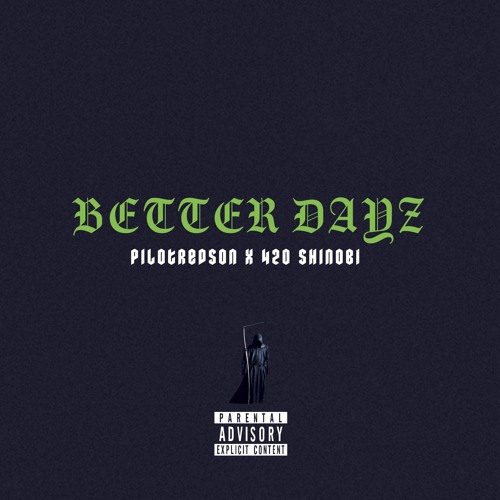 PILOTREDSUN X 420SHINOBI - BETTER DAYZ MIXX