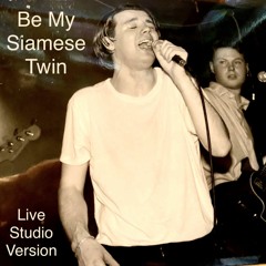 Be My Siamese Twin - Live Studio Version (and B side to Slang)