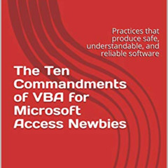 [DOWNLOAD] EBOOK ✓ The Ten Commandments of VBA for Microsoft Access Newbies: Practice