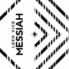 Leen Vice - Messiah (Original Mix)