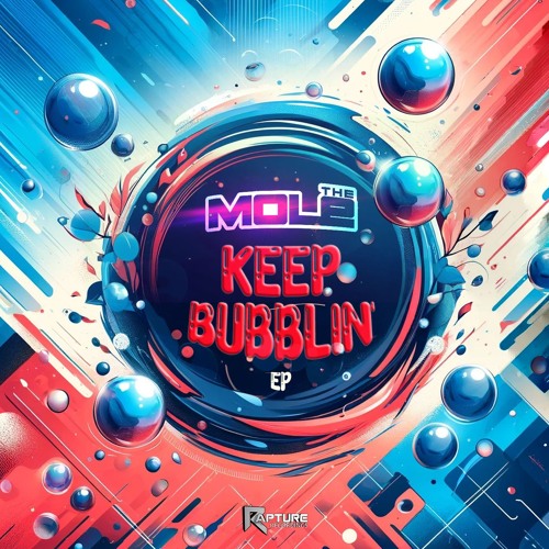 The Mole - Keep Bubblin (Preview)
